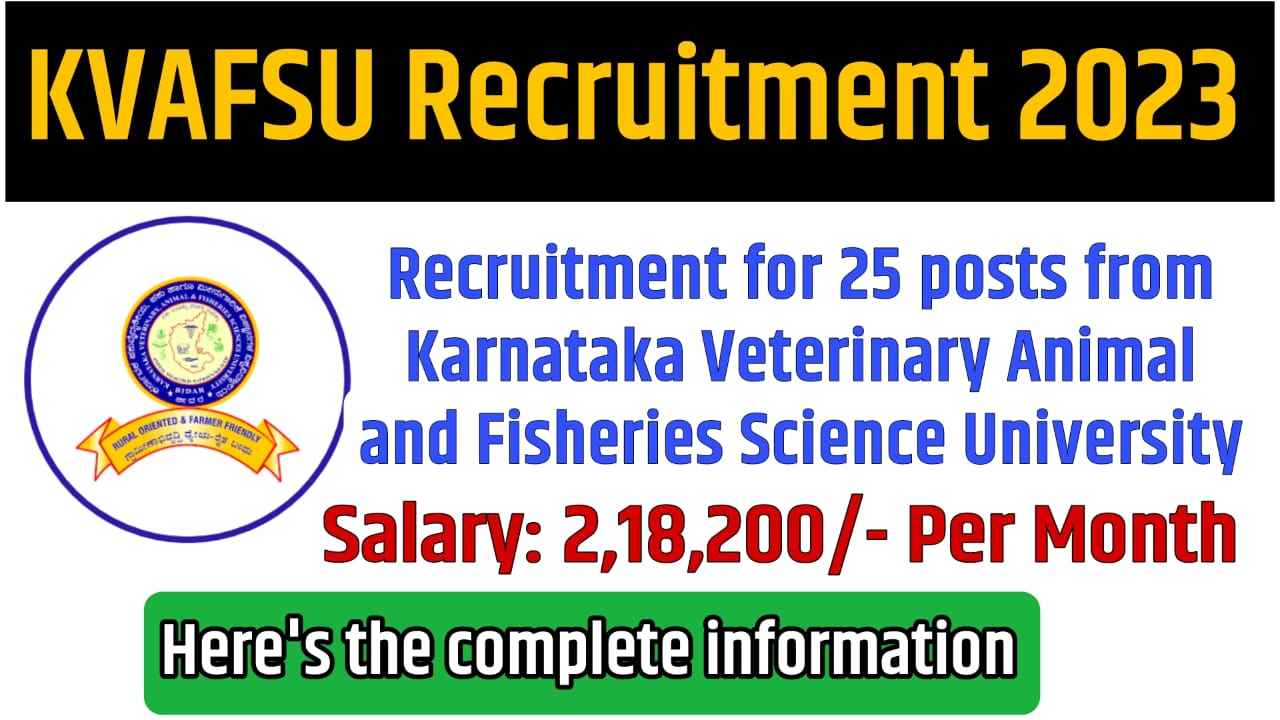 KVAFSU Recruitment 2023 | Karnataka Veterinary Animal and Fisheries Science University Recruitment 2023 Apply Online 25 Post