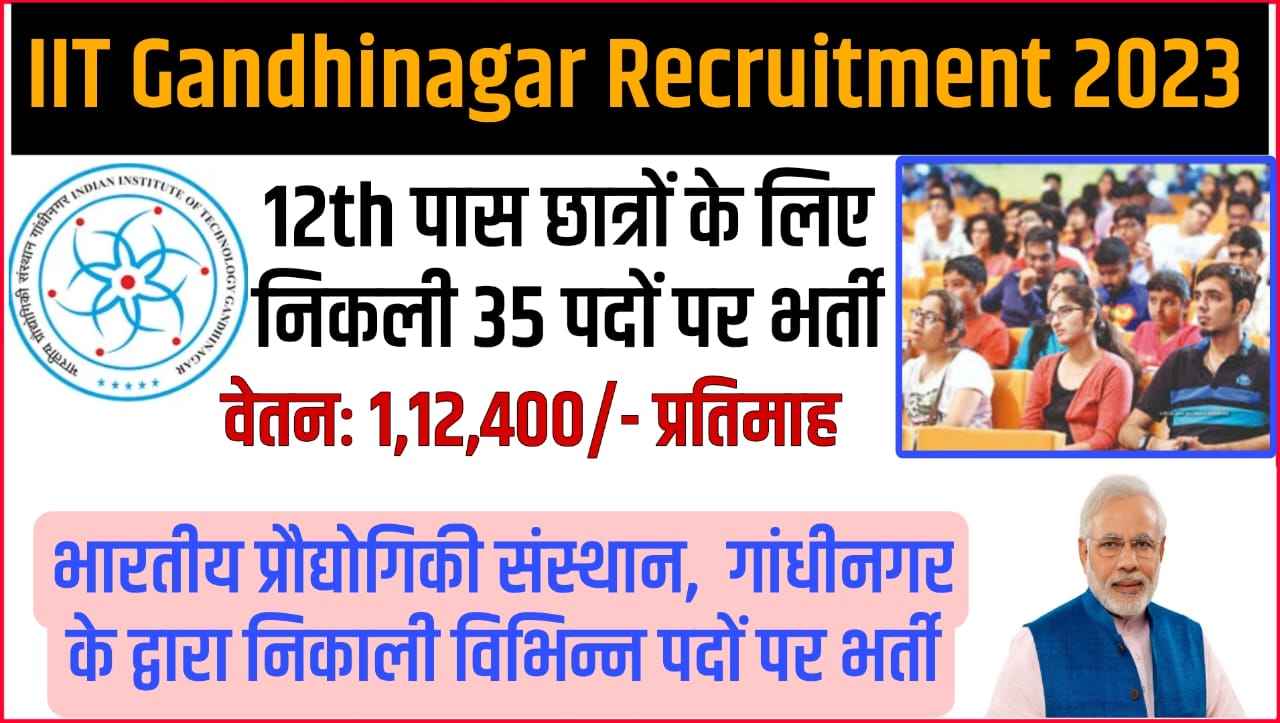 IIT Gandhinagar Recruitment 2023 Notification Apply Online Application for Non-Teaching Staff 35 Posts